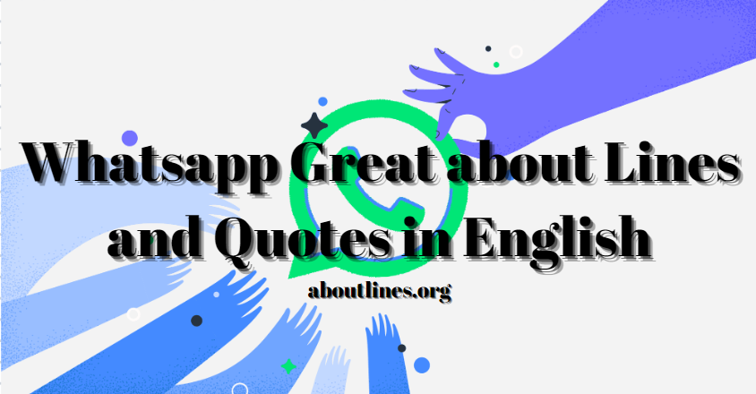 Whatsapp Great about Lines and Quotes in English