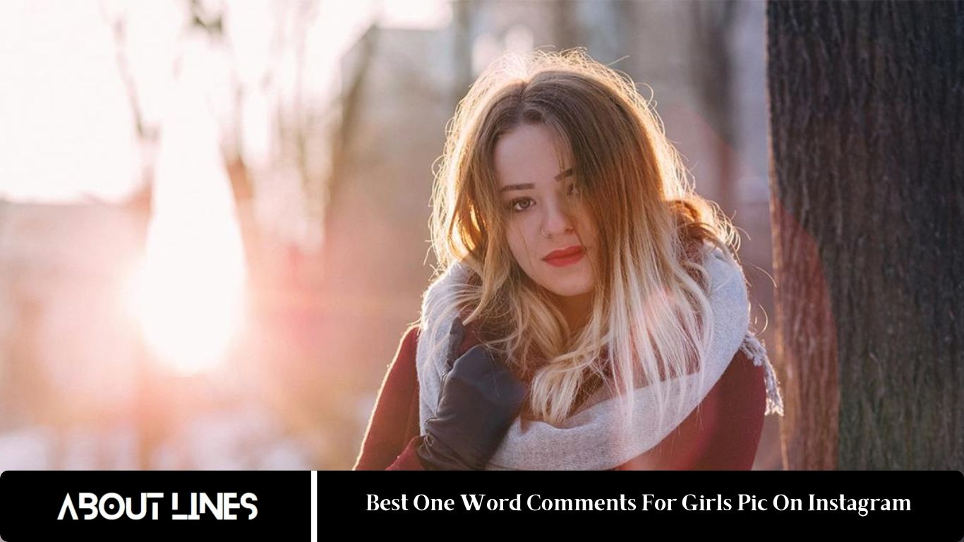 Best One Word Comments For Girls Pic On Instagram